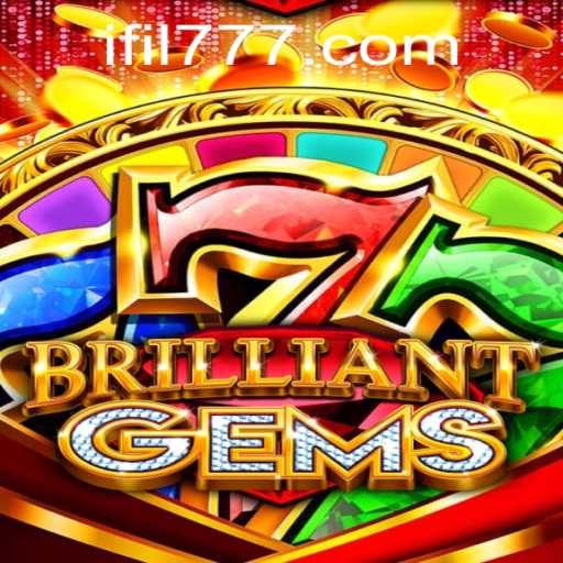 Exploring the Shimmering World of BrilliantGems: A Journey Through Strategy and Fun with FIL777